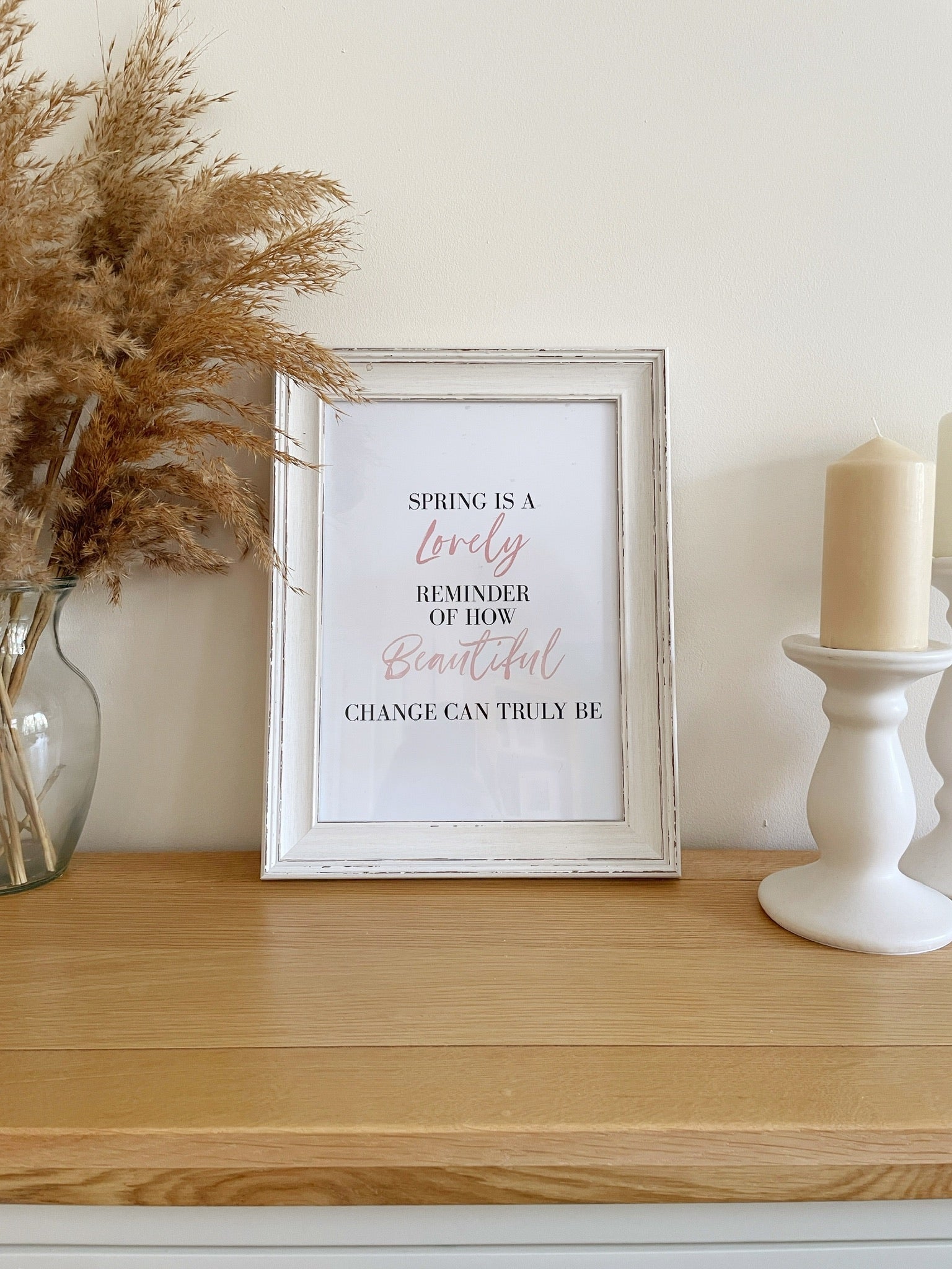 Spring Is A Lovely Reminder Of How Beautiful Change Can Truly Be Colour Spring Seasonal Wall Home Decor Print-0